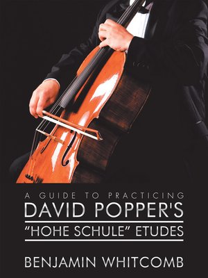 cover image of A Guide to Practicing David Popper'S 'Hohe Schule' Etudes